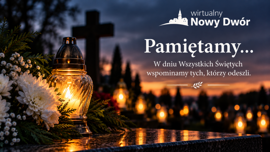 Odeszli, ale pozostali w naszej pamięci. Wspominamy osoby związane z Nowym Dworem Mazowieckim i regionem